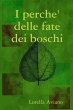 I perche' delle fate dei boschi - Bild 1