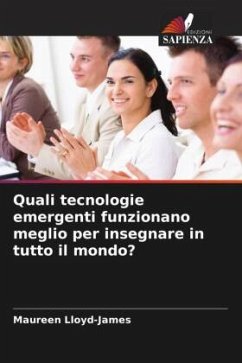 Quali tecnologie emergenti funzionano meglio per insegnare in tutto il mondo? - Lloyd-James, Maureen