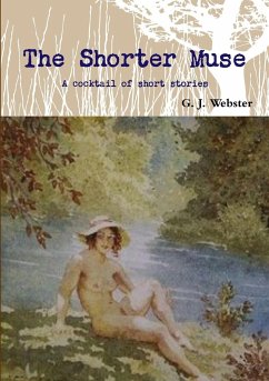 The Shorter Muse - Webster, G. J.