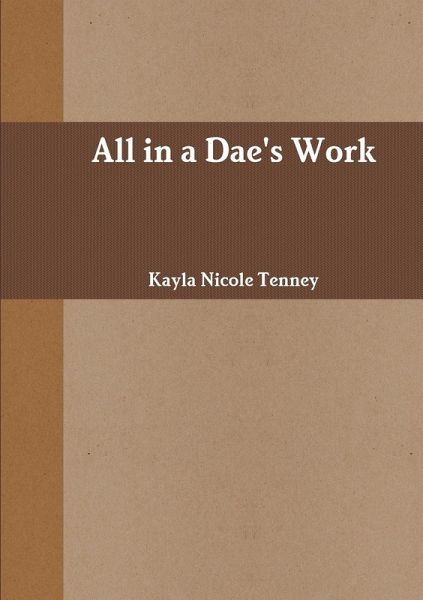 All in a Dae's Work All in a Dae's Work