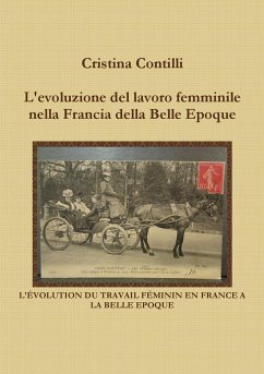 L'evoluzione del lavoro femminile nella Francia della Belle Epoque - Contilli, Cristina