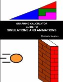 GRAPHING CALCULATOR GUIDE TO SIMULATIONS AND ANIMATIONS