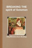 BREAKING THE spirit of Solomon