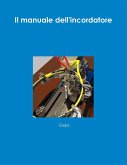 Il manuale dell'incordatore