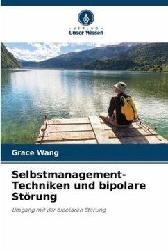 Selbstmanagement-Techniken und bipolare Störung - Wang, Grace