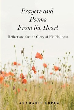 Prayers and Poems from the Heart - Lopez, Anamarie
