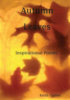 Autumn Leaves- Inspirational Poetry - Ogden, Keith