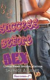 &quote;Success Before Sex&quote;