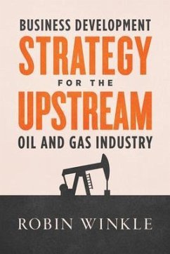 Cover Business Development Strategy for the Upstream Oil and Gas Industry (eBook, ePUB)