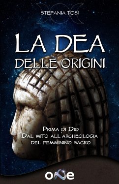 La Dea Delle Origini (eBook, ePUB) - Tosi, Stefania