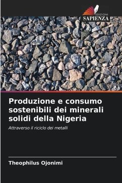 Produzione e consumo sostenibili dei minerali solidi della Nigeria - Ojonimi, Theophilus