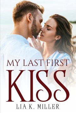 My Last First Kiss - Lia K Miller