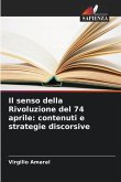 Il senso della Rivoluzione del 74 aprile: contenuti e strategie discorsive