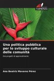 Una politica pubblica per lo sviluppo culturale delle comunità