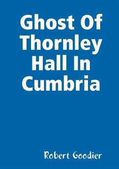 Ghost Of Thornley Hall In Cumbria - Goodier, Robert