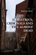GERIATRICS, CRIMINALS AND THE ALMOST... - Bild 1