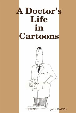 A Doctor's Life in Cartoons - Capps, John