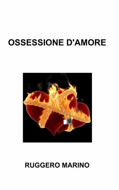 Ossessione d'Amore - Marino, Ruggero