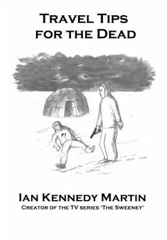 Travel Tips for the Dead - Kennedy Martin, Ian