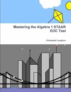 Mastering the Algebra 1 STAAR EOC Test - Langhorn, Christopher