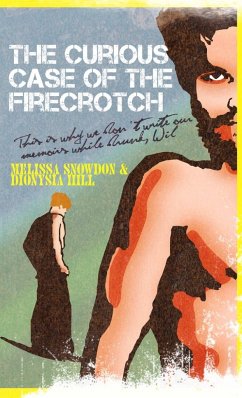 The Curious Case of the Firecrotch - Snowdon, Melissa; Hill, Dionysia