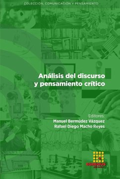 Análisis del discurso y pensamiento crítico - López Hidalgo, Héctor; Bermúdez Vázquez, Manuel; Macho Reyes, Rafael Diego