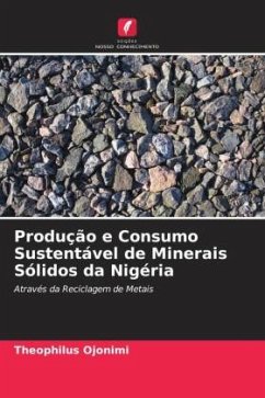 Produção e Consumo Sustentável de Minerais Sólidos da Nigéria - Ojonimi, Theophilus