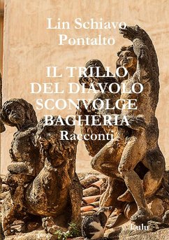 IL TRILLO DEL DIAVOLO SCONVOLGE BAGHERIA - Schiavo Pontalto, Lin