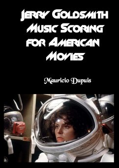 Jerry Goldsmith - Music Scoring for American Movies - Dupuis, Mauricio