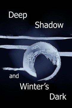 Deep Shadow and Winter's Dark - Cunningham, Alexander