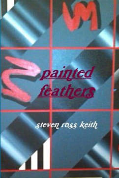 painted feathers - Keith, Steven Ross