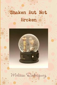 Shaken but not Broken - Rodriguez, Melissa