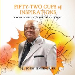 Fifty-Two Cups of Inspirations - Jennings, Sr. Bobby