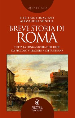 Breve storia di Roma (eBook, ePUB) - Santonastaso, Piero; Spinelli, Alessandra