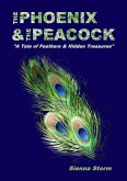 The Phoenix & The Peacock A Tale of Feathers & Hidden Treasures