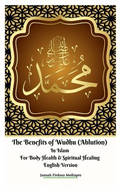 The Benefits of Wudhu (Ablution) In Islam For Body Health & Spiritual Healing English Version - Mediapro, Jannah Firdaus