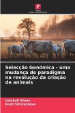 Selecção Genómica - uma mudança de paradigma na revolução da criação de animais