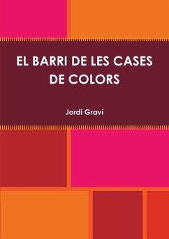 EL BARRI DE LES CASES DE COLORS - Graví, Jordi