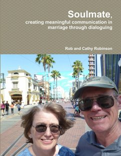 Soulmate, creating meaningful communication in marriage through dialoguing - Robinson, Rob And Cathy