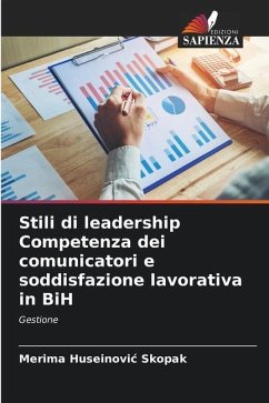 Stili di leadership Competenza dei comunicatori e soddisfazione lavorativa in BiH - Huseinovic Skopak, Merima
