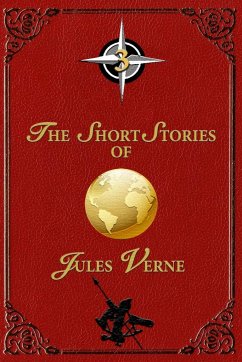 The Short Stories of Jules Verne - 3 - Verne, Jules