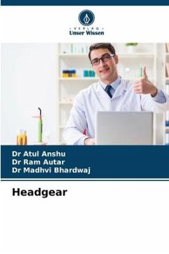 Headgear - Anshu, Dr ATUL;Autar, Dr RAM;Bhardwaj, Dr MADHVI