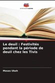 Le deuil : Festivités pendant la période de deuil chez les Tivis