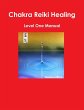 Chakra Reiki Healing Level One Manual - Bild 1