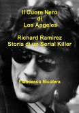 Il Cuore Nero di Los Angeles Richard Ramirez Storia di un Serial Killer