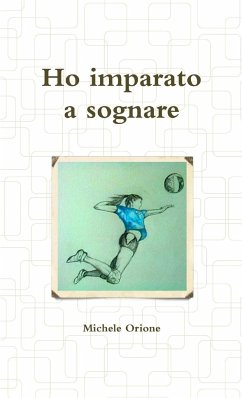 Ho imparato a sognare - Orione, Michele