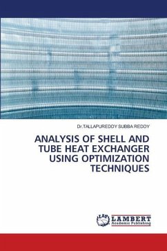 ANALYSIS OF SHELL AND TUBE HEAT EXCHANGER USING OPTIMIZATION TECHNIQUES - SUBBA REDDY, Dr.TALLAPUREDDY