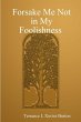 Forsake Me Not in My Foolishness Book - Bild 1