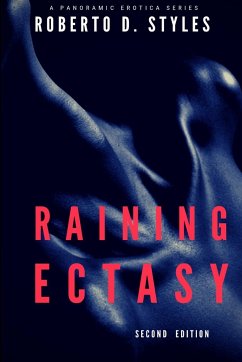 Raining Ecstasy - Styles, Roberto D.