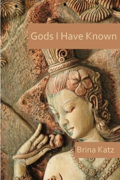 Gods I Have Known - Katz, Brina